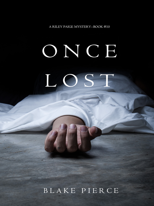 Title details for Once Lost by Blake Pierce - Available